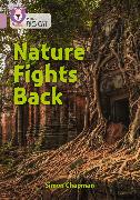Nature Fights Back