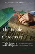 THE EDIBLE GARDENS OF ETHIOPIA