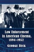 Law Enforcement in American Cinema, 1894-1952