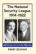The National Security League, 1914-1922