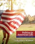 Politics in American Life: A Thematic and Policy Approach