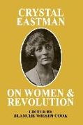 Crystal Eastman on Women and Revolution