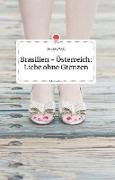 Brasilien - Österreich: Liebe ohne Grenzen. Life is a Story - story.one