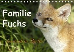 Familie Fuchs hautnah in Berlin (Tischkalender 2021 DIN A5 quer)