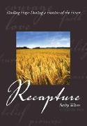 Recapture. Finding Hope During a Famine of the Heart