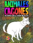 Animales cagones: Un divertido libro de colorear para adultos: Un original libro antiestrés, gracioso y relajante para amantes de los an