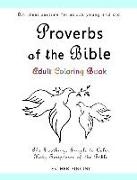 Proverbs of the Bible Adult Coloring Book: The Soothing, Simple to Color, Holy Scriptures of the Bible