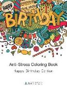 Anti-Stress Coloring Book: Happy Birthday Edition