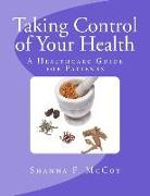 Taking Control of Your Health: A Healthcare Guide for Patients