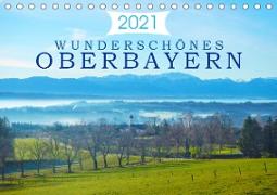 Wunderschönes Oberbayern (Tischkalender 2021 DIN A5 quer)