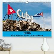Kuba - Eine Reise über die Karibikinsel (Premium, hochwertiger DIN A2 Wandkalender 2021, Kunstdruck in Hochglanz)