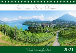 Faszination Berner Oberland 2021 - Wanderlust und Gipfelblick (Tischkalender 2021 DIN A5 quer)