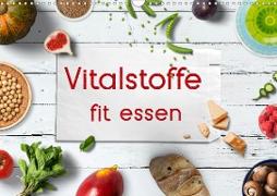 Vitalstoffe - fit essen (Wandkalender 2021 DIN A3 quer)