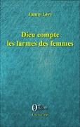 Dieu compte les larmes des femmes