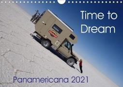 Time to Dream Panamericana 2021 (Wall Calendar 2021 DIN A4 Landscape)