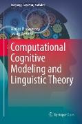 Computational Cognitive Modeling and Linguistic Theory