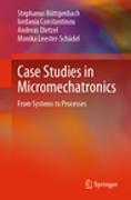 Case Studies in Micromechatronics