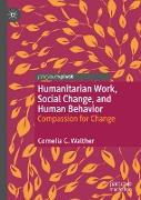Humanitarian Work, Social Change, and Human Behavior