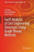 Swift Analysis of Civil Engineering Structures Using Graph Theory Methods