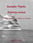 Dampfer Titanic: Eisberg voraus