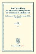 Die Entwicklung des Bayerischen Braugewerbes im neunzehnten Jahrhundert