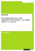 Der Kaukasus bei Tolstoj: ¿DER GEFANGENE IM KAUKASUS¿ und ¿HAD¿I MURAT¿ im Vergleich