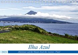 Ilha Azul, Abenteuer auf der blauen Insel der Azoren - Faial (Tischkalender 2021 DIN A5 quer)