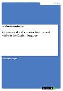 Grammatical and semantic functions of verbs in the English language
