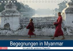 Begegnungen in Myanmar (Tischkalender 2021 DIN A5 quer)