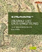 Frankfurt und Umgebung auf historischen Karten
