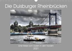 Die Duisburger Rheinbrücken (Wandkalender 2021 DIN A3 quer)