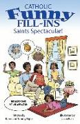 Catholic Funny Fill-Ins Saints Spectacul