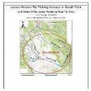 Lesser Known Fly Fishing Venues in South Park, Colorado: Every Public Access in South Park Basin outside of the Dream Stream and Eleven Mile Canyon