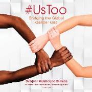 #ustoo: Bridging the Global Gender Gap