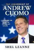 The Leadership of Andrew Cuomo: Lessons on Leading Through Crisis