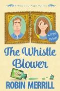 The Whistle Blower (Large Print)