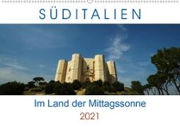 Süditalien - Im Land der Mittagssonne (Wandkalender 2021 DIN A2 quer)