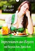 Impressionen aus Bayern mit bayrischen Sprüchen (Wandkalender 2021 DIN A4 hoch)