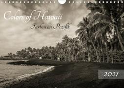 Colors of Hawaii - Farben im Pazifik (Wandkalender 2021 DIN A4 quer)