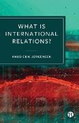 What Is International Relations?