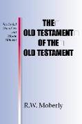 The Old Testament of the Old Testament: Patriarchal Narratives and Mosaic Yahwism