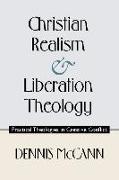 Christian Realism and Liberation Theology: Practical Theologies in Creative Conflict