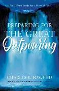 Preparing for the Great Outpouring