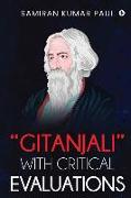 "Gitanjali" With Critical Evaluations