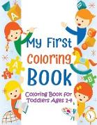 My First Coloring Book: Coloring Book for Toddlers Ages 1-4 (Animals, Letters, Words and More)