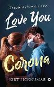 Love You Corona: Truth behind Love