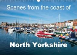 Scenes from the coast of North Yorkshire (Wall Calendar 2021 DIN A3 Landscape)