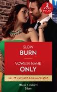 Slow Burn / Vows In Name Only