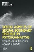 Social Aspects Of Sexual Boundary Trouble In Psychoanalysis