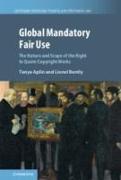 Global Mandatory Fair Use: The Nature and Scope of the Right to Quote Copyright Works